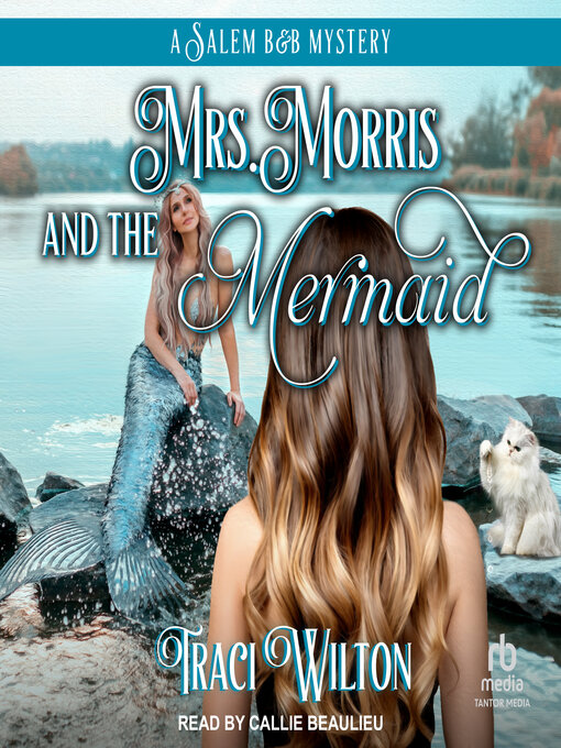 Title details for Mrs. Morris and the Mermaid by Traci Wilton - Available